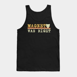 magneto-was-right Tank Top